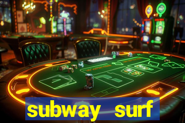 subway surf deposito 1 real